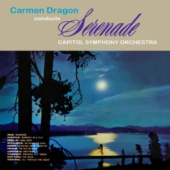 Carmen Dragon Conducts Serenade by Riccardo Drigo