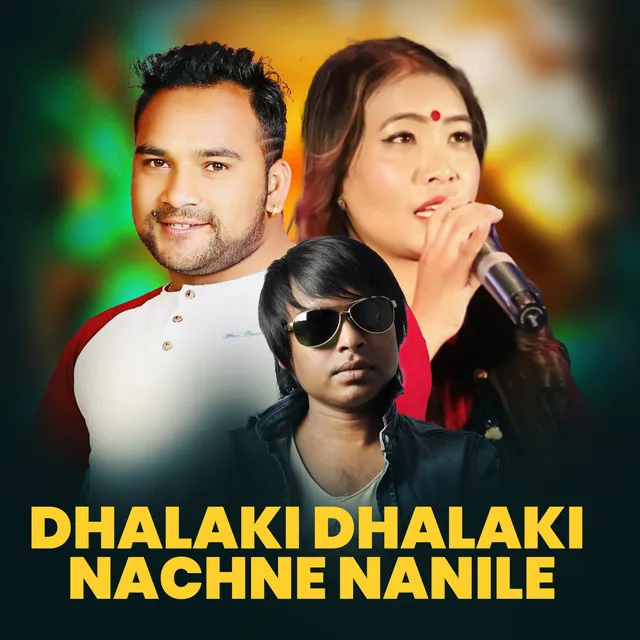 Dhalaki Dhalaki Nachne Nanile