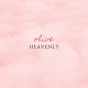 Heavenly by Olive