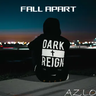 Fall Apart by AZLO