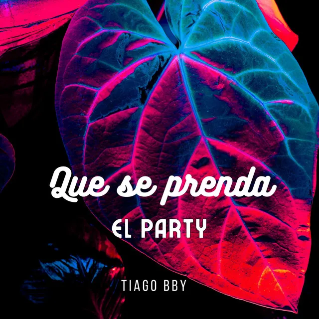 Que Se Prenda el Party