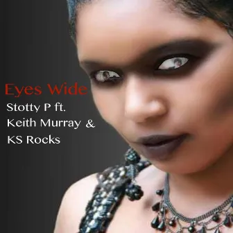 Eyes Wide by Stotty P