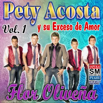 Flor Oliveña, Vol. 1 by Pety Acosta y su Exceso de Amor