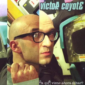 A Qué Viene Ahora Silbar? by Victor Coyote