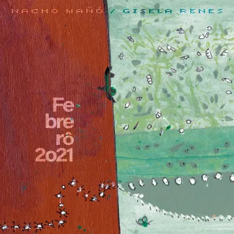 Febrero 2021 by Nacho Mañó y Gisela Renes