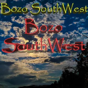 Bozo SouthWest by Bozo SouthWest