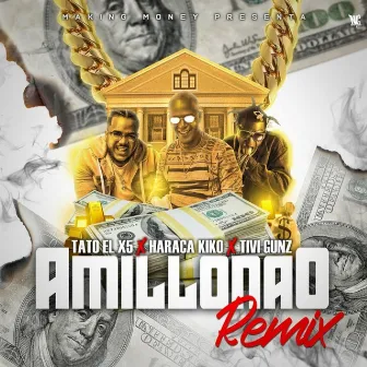 Amillonao (Remix) by Tato el X5