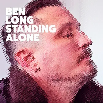 Standing Alone by Ben Long