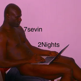 2 Nights by 7sevin