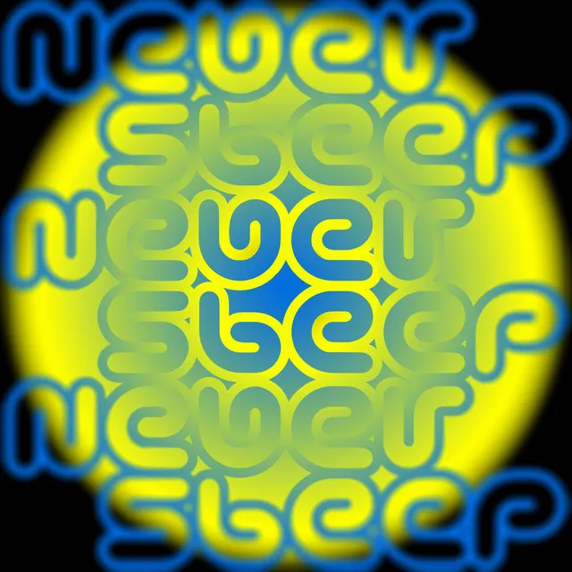 Never Sleep