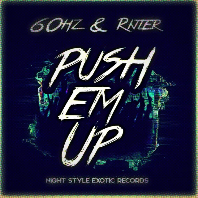 Push Em Up - Original Mix