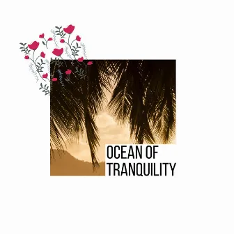 Ocean of Tranquility by Graceful Nature Sounds