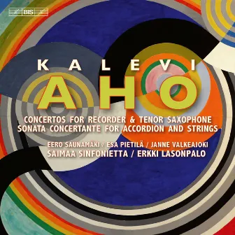 Kalevi Aho: Concerto Works for Recorder, Tenor Saxophone & Accordion by Erkki Lasonpalo