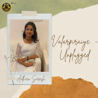 Valarpiraiye - Unplugged by Adhira Suresh