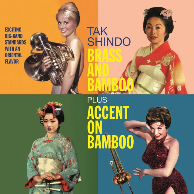 Tak Shindo. Brass and Bamboo / Accent on Bambo. Exciting Big-Band Standards with an Oriental Flavor