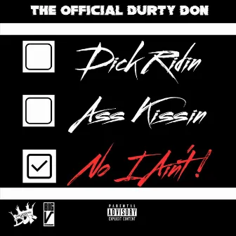 No I Ain't by The Official Durty Don