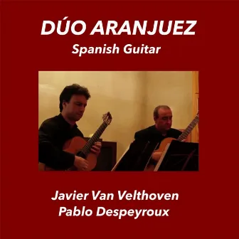 Spanish Guitar By Dúo Aranjuez by Javier Van Velthoven