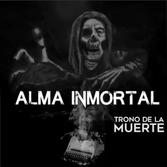 El Trono De La Muerte by Alma Inmortal