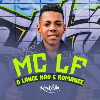 O Lance Não É Romance by Mc LF