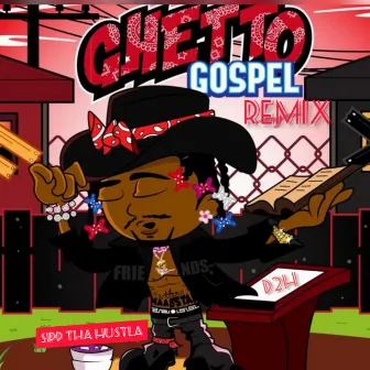 Ghetto Gospel (Remix) by Sipp Tha Hustla