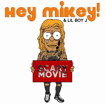 Scary Movie by Hey Mikey!