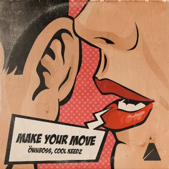 Make Your Move by Cool Keedz