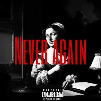 NEVER AGAIN by Cash$tarr