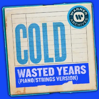 Wasted Years (Piano/Strings Version) by Cold