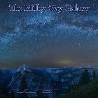 The Milky Way Galaxy by Pulsar