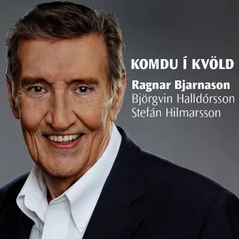 Komdu í kvöld by Stefán Hilmarsson