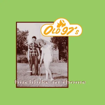 Hitchhike to Rhome (20th Anniversary Expanded Edition) by Old 97's