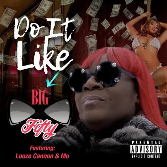 Do It Like Big 50 by Big Fifty