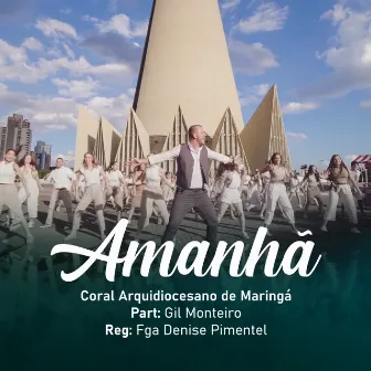 Amanhã by Coral Arquidiocesano de Maringá