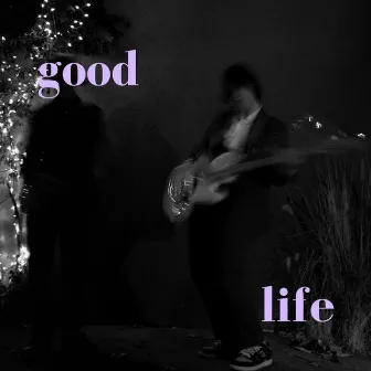 Good Life by Rex Rath