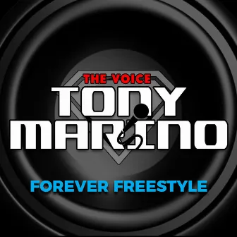 Forever Freestyle by Tony Marino