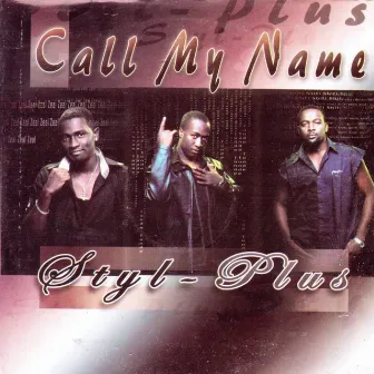 Call My Name by Styl-Plus