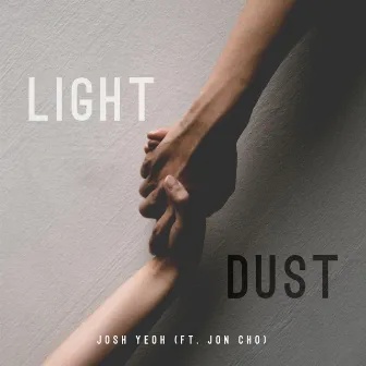 Light / Dust by Josh Yeoh