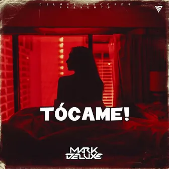 Tócame (Radio Edit) by Mark Deluxe