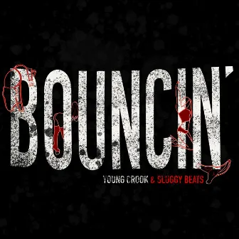 Bouncin' by Young Crook