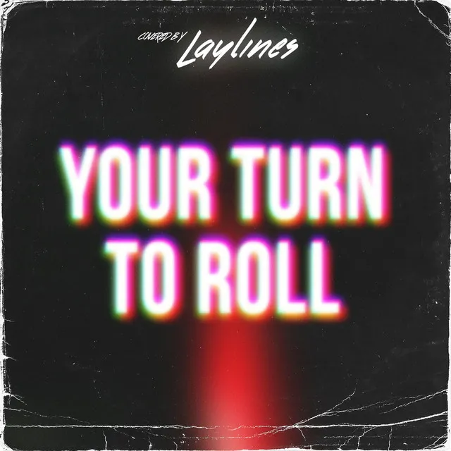 Your Turn To Roll