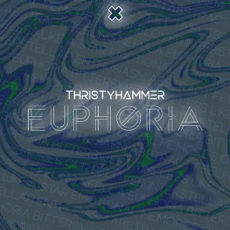 Euphoria by ThristyHammer