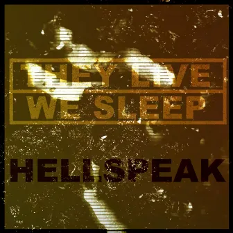 Hellspeak by They Live | We Sleep