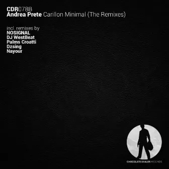 Carillon Minimal (The Remixes) by Andrea Prete