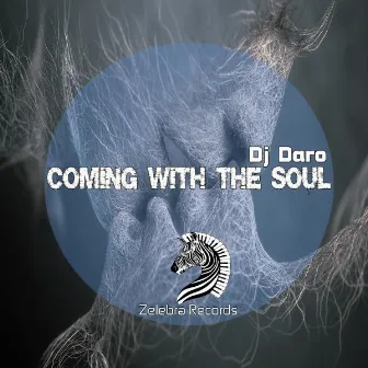 Coming With The Soul by Dj Daro