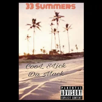 33 Summers by CooL Slick Da Mack