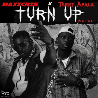 Turn Up by Maxicris