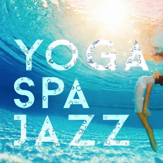 Yoga Spa Jazz by Easy Listening