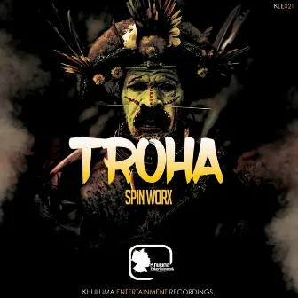 Troha by Spin-Worx