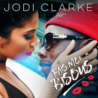 Fais moi bisous by Jodi Clarke