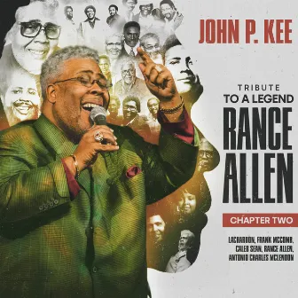 Tribute To A Legend: Rance Allen, Chapter Two by John P. Kee